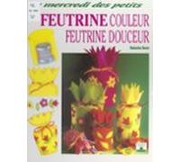 Feutrine Couleur Feutrine Douceur (ebook)