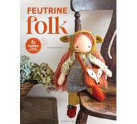 Feutrine folk: 6 Poupées & leurs accessoires