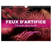 Feux d'Artifice - Miracles dans le ciel (Calendrier mural 2026 DIN A4 vertical), CALVENDO calendrier mensuel: Avec les feux d'artifice, chaque instant devient magique
