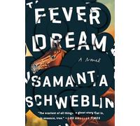 Fever Dream: A Novel (Penguin Publishing Group)