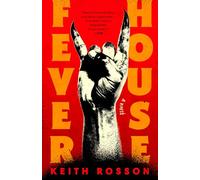 Fever House: A Novel: 1 (Fever House Duology)