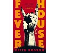 Fever House: Part One of the Fever House Duology