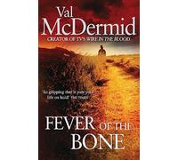 Fever Of The Bone (Tony Hill and Carol Jordan)