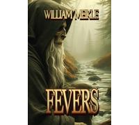 FEVERS: Three Scottish Tales of the Great Beyond (The William Meikle Chapbook Collection)