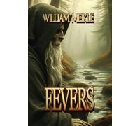 FEVERS: Three Scottish Tales of the Great Beyond (The William Meikle Chapbook Collection)