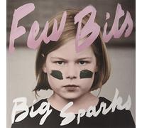 Few Bits - Big Sparks [Vinilo]