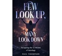 Few Look Up, Many Look Down: Navigating the 12 houses of Astrology