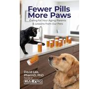 Fewer Pills, More Paws: Caring for Your Aging Parents and Lessons from Our Pets