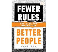 Fewer Rules, Better People: The Case for Discretion: 0 (A Norton Short)