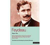 Feydeau Plays: One: Heart's Desire Hotel, Sauce for the Goose, the One That Got Away, Now You See It, and Pig in a Poke by Feydeau, Georges (2001) Paperback