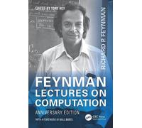Feynman Lectures on Computation: Anniversary Edition (Frontiers in Physics)