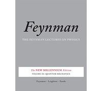 Feynman Lectures on Physics, Vol. III: The New Millennium Edition: Quantum Mechanics: 03 (Feynman Lectures on Physics (Paperback))