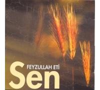 Feyzullah Eti - Sen