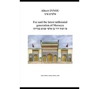 Fez and the latest millennial generation of Morocco - פז וסוף דור בן אלפי שנים במרוקו