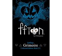 Ffion: Grimoire Endings: The Full Tail, Collected Edition book 2 of 2 (Ffion: Tail of a Witch Books)