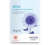 FFM - FOUNDATION IN FINANCIAL MANAGEMENT - STUDY TEXT