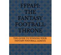FFPAPI: The Fantasy Football Throne