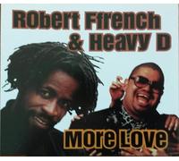 Ffrench,robert/heavy D - More Love