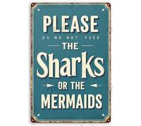 FGHRR Letrero de metal de aluminio con texto en inglés "Please Don't Feed The Sharks Or Tease The Mermaids" (12 x 8 pulgadas)