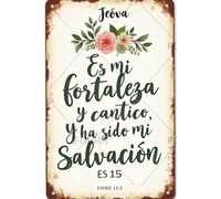 FGHRR Placa de metal Jehová ES Mi Fortaleza Y Mi Cántico Y Ha Sido Mi Salvación Letrero de metal para decoración de pared, accesorios de puerta de hierro, pósteres, regalos, 12 x 8 pulgadas