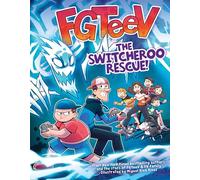 FGTeeV: The Switcheroo Rescue!: The Switcheroo Rescue! : A Graphic Novel: 11 (FGTeeV, 11)