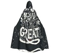 Fgwaauh Don'T Be Afraid To Be Great - Disfraz unisex con capucha, capa de longitud completa, disfraz de Halloween, cosplay, bata con capucha