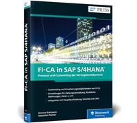 FI-CA in SAP S/4HANA: Prozesse und Customizing des Vertragskontokorrents