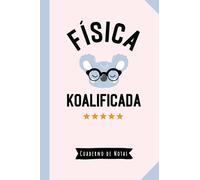 Física Koalificada: Cuaderno de Notas (A5, rayado) - Regalo original para una Física - Regalos para su cumpleaños o navidad
