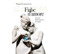 Fiabe d'amore. Al cuore della relazione di coppia