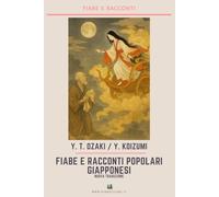 Fiabe e racconti popolari Giapponesi: Nuova traduzione