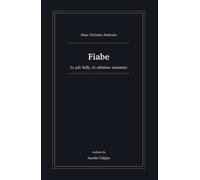 Fiabe: Le più belle, in edizione annotata