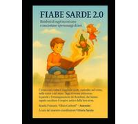 FIABE SARDE 2.0: Dalla notte dei tempi ai banchi di scuola (La mia scuola)