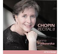 Janina Fialkowska Janina Fialkowska: Chopin Recital 3 (CD) Album