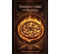 FIAMMA E ORO DI NAPOLI: Un racconto filosofico sulla nascita della pizza Margherita