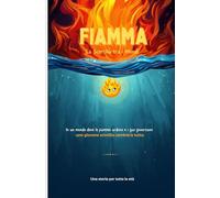 FIAMMA: La Scintilla tra i Mondi
