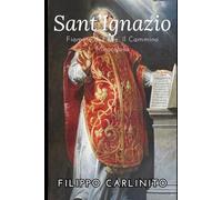 Fiamme di Fede: Il Cammino Miracoloso di Sant’Ignazio di Loyola