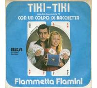 Fiammetta Flamini Tony Binarelli - Tiki Tiki / Con Un Colpo Di Bacchetta [Vinilo 7 pulgadas - 45 rpm]