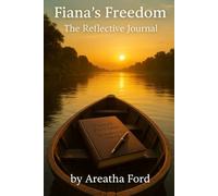 Fiana's Freedom: Reflective Journal: A 30-Day Guided Journey of Healing & Reflection