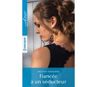 Fiancée À Un Séducteur (ebook)
