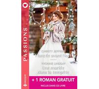 Fiancée avant Noël ; Une mariée dans la tempête - Le défi de la séduction: Avec 1 roman gratuit inclus dans ce livre : Le défi de la séduction