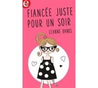 Fiancée... Juste Pour Un Soir (ebook)
