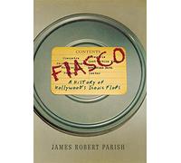 Fiasco: A History of Hollywood's Iconic Flops