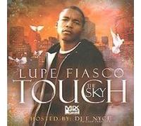 Fiasco,Lupe - Touch the Sky