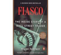 Fiasco: The Inside Story of a Wall Street Trader