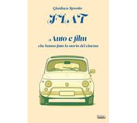FIAT: Auto e film che hanno fatto la storia del cinema (Visio)