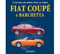 Fiat Coupé e Barchetta (Le vetture che hanno fatto la storia)