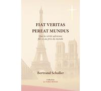 FIAT VERITAS PEREAT MUNDUS: Que la vérité advienne, fût-ce au prix du monde (LA TABLE ROUGE)