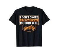 FIATI00P I Don't Snore I Dream I'm A Motorcycle - Snoring Biker Shirt T-Shirt