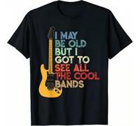 FIATI00P I May Be Old But I Got To See All The Cool Bands T-Shirt Black