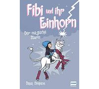 Fibi und ihr Einhorn 6 - Das magische Unwetter